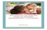 Recursos de inmunización para padres y padres de … · médico por medio del Programa de Vacunas para Niños (VFC, por sus ... Esta folleto tiene apoyo financiaro de los Centros