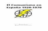 El Comunismo en España 1920-1970±a-movil.pdf · enfrentamientos sangrientos entre obreros y Policía y ... Telégrafos y Hacienda-, los jueces, hasta hubo una tentativa de ... y