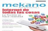 Internet de todas las cosas - mekano.com · datos. la internet de las cosas ayudará a ganar eficiencia empre-sarial, aprovechar la inteligencia de una amplia gama de equipos, mejorar