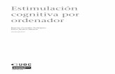 cognitiva por Estimulación ordenador - Mundo Asistencial · Estimulación cognitiva por ordenador Begoña González Rodríguez Elena Muñoz Marrón P09/80548/00297