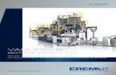 VACuremA - erema.com · previo al proceso de extrusión, elimina del material la humedad y los componentes migrados con gran eficacia al tiempo que mantiene la estabilidad del proceso.