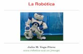 La Robótica - jderobot.orgjderobot.org/store/jmvega/uploads/files/2009.10.02-starTrek... · La Robótica. Aplicaciones Factorías automoción Espacio Entornos peligrosos Robots de
