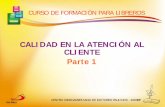CALIDAD EN LA ATENCIÓN AL CLIENTE Parte 1 - … al cliente... · centro iberoamericano de editores paulinos - cidep. curso de formaciÓn para libreros. calidad en la atenciÓn al