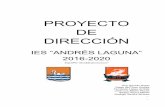 PROYECTO DE DIRECCIÓN - IES Andrés Lagunaiesandreslaguna.centros.educa.jcyl.es/sitio/upload/Proyecto... · Proyecto de Dirección IES “Andrés Laguna” 2016-2020 Rodrigo Santos