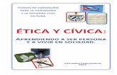 ÉTICA Y CÍVICA - centroconvivencia.orgcentroconvivencia.org/wp-content/uploads/2017/06/LIBRO_ETICA_Y... · los desafíos más difíciles para Cuba en la hora presente y en el futuro.