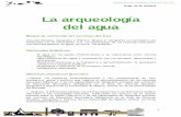 La arqueología del agua.GUÍA - digital.csic.esdigital.csic.es/.../88715/1/Guia_unidad_La_arqueologia_del_agua.pdf · Diseña soluciones para el abastecimiento de agua. ... - Aplicar