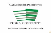 CATALOGO DE PRODUCTOS · Especificación estándar para concreto reforzado con fibra sintética. ... Pavimentos, ... La utilización de Fibras de Acero Fibra Concret como refuerzo