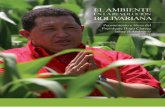 EL AMBIENTE - igvsb.gob.ve · EN LA REVOLUCIÓN BOLIVARIANA Pensamiento e Ideas del Presidente Hugo Chávez ... No cabe duda que la construcción del Socialismo Bolivariano es una