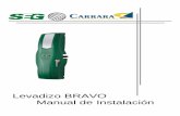 Levadizo BRAVO Manual de Instalación - Carraracarrarainstalacioneselectromecanicas.com/manuales/SEG/Manual BRA… · Manual instalación Bravo En el caso que exista una puerta de