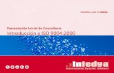 Presentación Inicial de Consultoría. Introducción a ISO ... y excelencia/ISO 9004/PIC ISO... · y las soluciones tecnológicas especializadas en la gestión de la CALIDAD, EL MEDIOAMBIENTE,