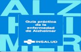 Guía práctica de Alzheimer - ingesa.mscbs.gob.es · -Demencia establecida por examen clínico, así como por un cuestio-nario del estado mental. ... -Inicio de la Demencia dentro