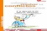 13 cómo resolver los conflictos familiares - …psicopedia.org/.../2014/10/Como_resolver_los_conflictos_familiares.pdf · De todos los conflictos sociales, los conflictos familiares