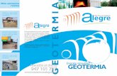 geotermia - Instalaciones Alegre · 2011-06-03 · a legre INSTALACIONES a legre INSTALACIONES GEOTERMIA Energías renovablesGEOTERMIA 30 años de experiencia en el sector, especializados
