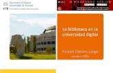 La biblioteca en la universidad digital - sabus.usal.essabus.usal.es/workshop/pdfs/2/faraon.pdf · confusión, el ruido y el fugaz entusiasmo del bazar de la educación abierta ”