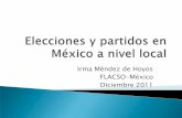 Irma Méndez de Hoyos FLACSO-México Diciembre 2011investigadores.cide.edu/aparicio/dape/ppt/MendezIrma_Elecciones... · Atributos: Libres Justas ... Periodo para notificación al