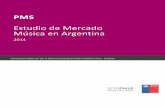 Estudio de Mercado Música en Argentina - prochile.gob.cl · PMS Estudio de Mercado Música en Argentina 2014 Documento elaborado por la Oficina Comercial de Chile en Buenos Aires