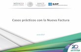 Casos practicos Factura - iofacturo.mxiofacturo.mx/wp-content/uploads/2017/07/casos-practicos-factura.pdf · Casos prácticos con la Nueva Factura Junio 2017 • Incrementar la calidad