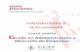 Guía Docente - ucavila.es · Guía docente de Introducción a la Economía 5 2.3. RESULTADOS DE APRENDIZAJE Conocimiento y comprensión de la Teoría económica estándar.