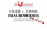 FALSA DEMOCRÁCIA - Juventud PSUVjuventud.psuv.org.ve/wp-content/uploads/2010/07/Aquella-Venezuela... · guerrillas venezolanas en la década de los sesenta fue uno de los principales
