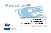 Guía de Empleo y Emprendeduría - fadae.org fileLa entrevista de selección ... aspectos sobre el empleo y los conceptos básicos para buscar trabajo. ... del sector o lee sobre el