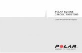 POLAR EQUINE CS600X TROTTING - support.polar.com · informes en tu PC para un análisis en profundidad de los datos grabados durante el ... • LUZ: Púlsalo una vez para que la retroiluminación