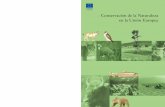 Conservación de la Naturaleza en la Unión Europeaec.europa.eu/environment/pubs/pdf/brochure_es_final_02.pdf · entorno natural tanto para nosotros como para las generaciones futuras.