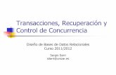 Transacciones, Recuperación y Control de Concurrenciawebdiis.unizar.es/asignaturas/BD/transparenciasBD/PDFs_1x1/... · La ejecución concurrente de transacciones de forma incontrolada
