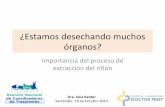 Importancia del proceso de extracción del riñón · Importancia del proceso de extracción del riñón ... Aumento mundial del 5,8% Cada año hacemos más trasplantes España líder