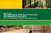 GUÍA DE BUENAS PRÁCTICAS AMBIENTALEScnpml-honduras.org/wp-content/uploads/docu_tecnicos/GBPA/... · 2018-02-02 · A para la industria forestal primaria (aserraderos) REPÚBLICA