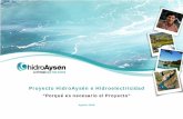 Proyecto HidroAysén e Hidroelectricidad - asiquim.comasiquim.com/asiquim2/documentos/PHA_Presentacion... · El Proyecto Hidroeléctrico Aysén (PHA) contempla el aprovechamiento