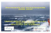 Información DOCTORADO en Oceanografía 2008-2010 · 2 DOCTORADO EN OCEANOGRAFÍA 1.- Introducción El importante desarrollo de las investigaciones marinas con grupos de investigación