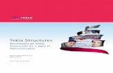 Novedades para el Administrador de Tekla Structures · Asigne al modelo el mismo nombre que en la versión anterior de Tekla Structures. 4. Abra la vista 3D. 5. ... La Base de Datos