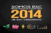 BACCOM RSC0129 InformeRSC - baccredomatic.com · fortalezas, para mejorar la calidad de vida de nuestros clientes, colaboradores y ... SOMOS RSC RESULTADOS DE COSTA RICA 2014 Yo Me