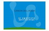 CANON DEL AGUA - Euskadi.eus · – Canon del Agua (art.42): • Se crea el Canon del Agua destinado a la protección, restauración y mejora del medio acuático, a la colaboración
