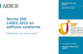 Norma ISO 14001:2015 en edificios sanitarioscongresodeingenieriahospitalaria.com/laspalmasdegrancan... · 2017-11-16 · 4.1 Comprensión de la organización y de su contexto ...