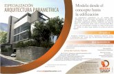 ESPECIALIZACIÓN ARQUITECTURA PARAMETRICA concepto hasta la ... · la edificación La arquitectura paramétrica es un modelo BIM (Modelado de la Información del Edificio) ... Examen