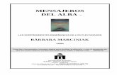 MENSAJEROS DEL ALBA - tartessos.info Barbara - Mensajeros del... · DEL ALBA v2.0 LAS SORPRENDENTES ENSEÑANZAS DE LOS PLEYADIANOS BÁRBARA MARCINIAK ... Doy las gracias a mis amigos,
