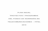 Resumen de Proyectos - Fitel · Plan Anual de Proyectos / Programas 2010 Página 7 de 35 Resumen Ejecutivo El Fondo de Inversión en Telecomunicaciones - 1FITEL fue creado como un