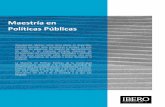 Maestría en Políticas Públicas - ibero.mxibero.mx/sites/default/files/maestria-en-politicas-publicas2.pdf · diseñar, implementar y evaluar políticas públicas con los más altos