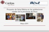 Proy: Salud básica en Pisco - caritas.org.pe · Página 2 Ámbito de intervención del proyecto Provincia Distrito Localidad Comité Humay PISCO Independencia 18 20 22 26 Huáncano