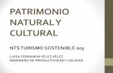 PATRIMONIO NATURAL Y CULTURAL - …viajesflamingo.com/sostenibilidad/PATRIMONIO_NATURAL_Y_CULTUR… · • Tradiciones y expresiones ... generaciones futuras a utilizarlo para la