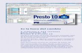 Es la hora del cambio - RIB Spain = Presto · Presto 8 fue un gran programa El hecho de que muchos usuarios sigan trabajando con Presto 8 es un buen indicador de la calidad de esa