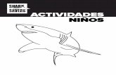 ACTIVIDADES NIñoS - sharksavers.orgsharksavers.org/files/1113/4754/6955/activitybookSP.pdf · NIñoS. DATo DIVERTIDo Shark Savers fue fundada por buzos que vinieron a conocer y a