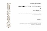 PROYECTO, SUJETO Y PODER - Cronicón – El … · Dominicana bajo el título: Proyecto Sujeto y Poder, en mayo del año 1992. La segunda edición es casi idéntica a aquella, salvo