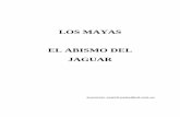 Los mayas el abismo del jaguar - Presentació del sitiomaestros-espirituales.webs.com/Documentos/los_mayas_el_abismo_d… · A pesar de que los mayas adoraron a muchos dioses, Izamná