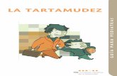 LA TARTAMUDEZ - comb.cat pediatras.pdf · La tartamudez es un trastorno de la fluidez del habla caracterizado por frecuentes e invo-luntarios episodios tales como: (1) repetición
