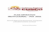 PLAN OPERATIVO INSTITUCIONAL POI- 2016 · La Gerencia Regional de Planeamiento, pone a consideración de la Alta Dirección del Gobierno Regional Cusco, ... Diagnóstico Situacional