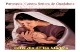Sábado - Parroquia Ntra. Sra. de Guadalupe Inicio · Hoy celebramos a una mujer potente e importante en nuestras vidas; la madre. La historia del día de la madre se originó en
