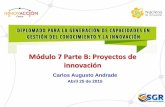 Módulo 7 Parte B: Proyectos de innovación - … · Los proyectos de innovación social puede definirse como la aplicación de nuevas ideas ... revisara adaptaciones de diseños