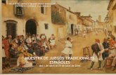 MUESTRA DE JUEGOS TRADICIONALES ESPAÑOLESmuseodeljuego.org/wp-content/uploads/CARTELAS-Y-FICHAS-JT-ESPA... · Desarrollo del juego: los danzantes, subidos en los zancos que ellos